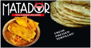 Matador Mexican Restaurant Fresh Pressed Tortillas